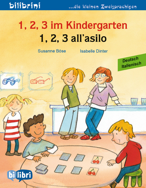 1, 2, 3 im Kindergarten (Deutsch-Italienisch) - Susanne B&ouml;se