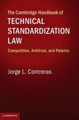 Cambridge Handbook of Technical Standardization Law