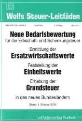 Neue Bedarfsbewertung für die Erbschaft- und Schenkungsteuer sowie Ermittlung der Ersatzwirtschaftswerte, Feststellung der Einheitswerte, Erhebung der Grundsteuer in den neuen Bundesländern
