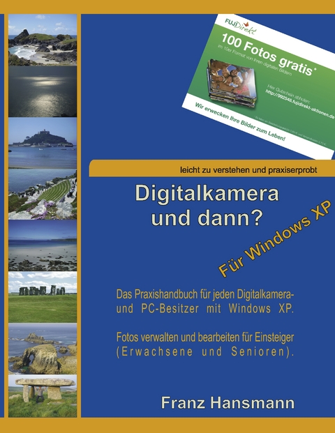 Digitalkamera und dann? - F&uuml;r Windows XP - Franz Hansmann