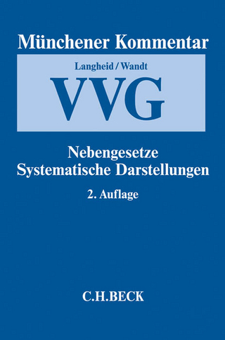 Münchener Kommentar zum Versicherungsvertragsgesetz Band 3: Nebengesetze, systematische Darstellungen