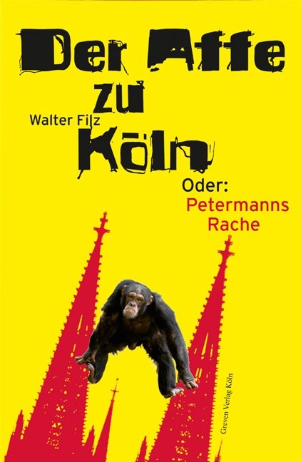 Der Affe zu K&ouml;ln - Walter Filz