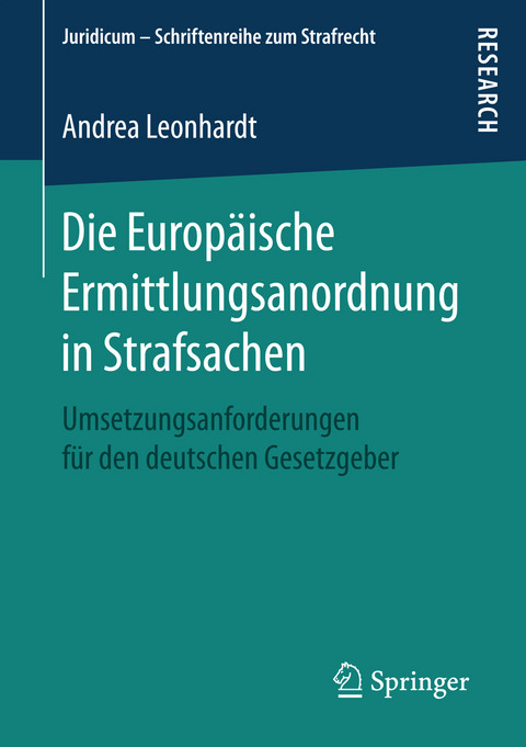 Die Europäische Ermittlungsanordnung in Strafsachen - Andrea Leonhardt