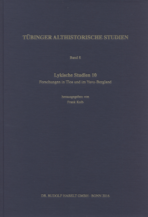 Lykische Studien / Forschungen in Tlos und im Yavu-Bergland - 