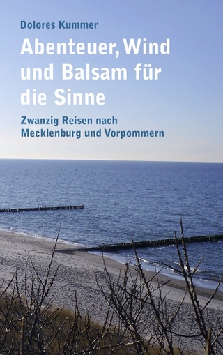 Abenteuer, Wind und Balsam für die Sinne