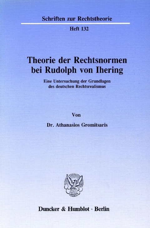 Theorie der Rechtsnormen bei Rudolph von Ihering. - Athanasios Gromitsaris