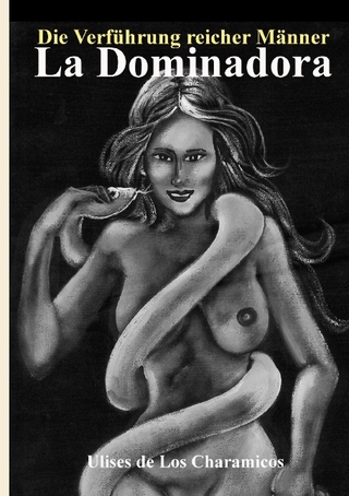La Dominadora, die beherrschende Frau