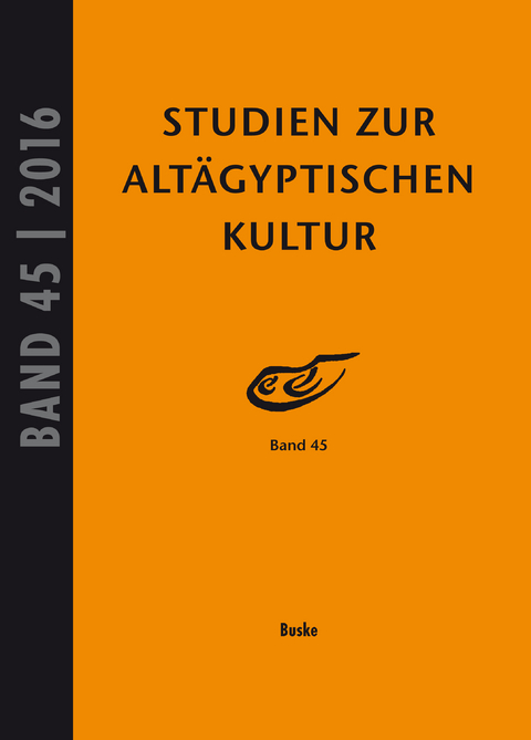 Studien zur Alt&auml;gyptischen Kultur Band 45 - 