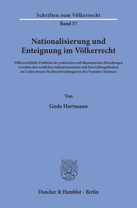 Nationalisierung und Enteignung im V&ouml;lkerrecht. - Gode Hartmann