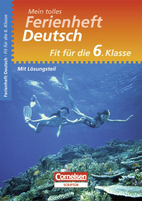 Mein tolles Ferienheft - Deutsch / Fit f&uuml;r die 6. Klasse - &Uuml;bungsheft mit L&ouml;sungsteil - Monika Hochleitner-Prell