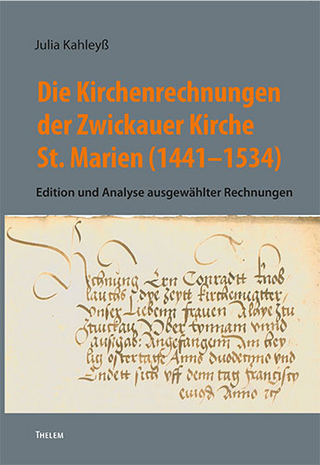 Die Kirchenrechnungen der Zwickauer Kirche St.Marien (1441–1534)