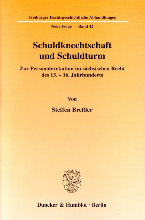 Schuldknechtschaft und Schuldturm. - Steffen Bre&szlig;ler