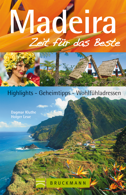 Madeira &ndash; Zeit f&uuml;r das Beste - Dagmar Kluthe, Holger Leue
