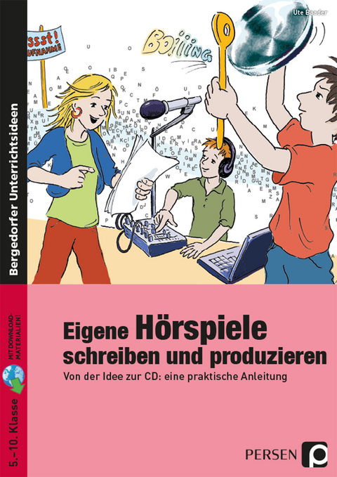 Eigene H&ouml;rspiele schreiben und produzieren - Ute Baader