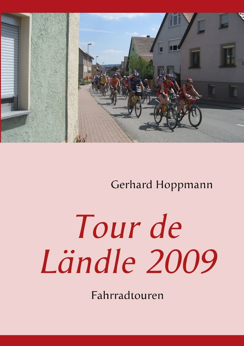 Tour de L&auml;ndle 2009 - Gerhard Hoppmann