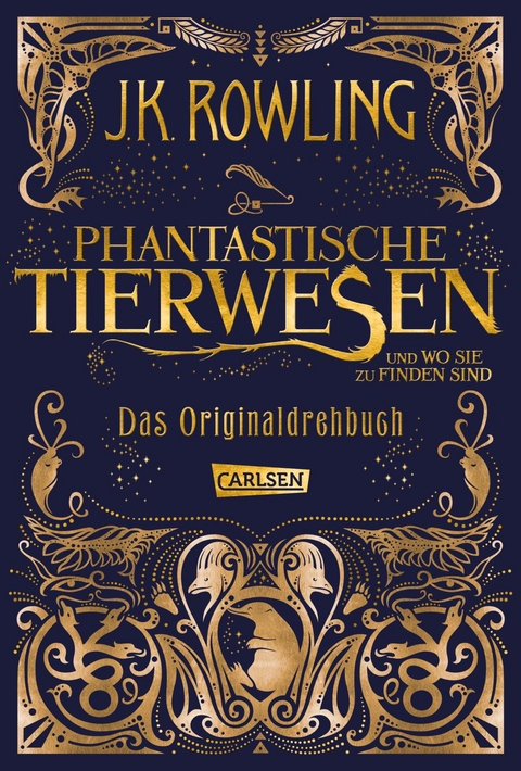 Phantastische Tierwesen und wo sie zu finden sind: Das Originaldrehbuch - J.K. Rowling