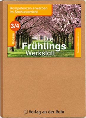 Die Fr&uuml;hlings-Werkstatt - Klasse 3/4 - Anja G&ouml;ttlicher, Birgit Pieper, Jutta Rodermond