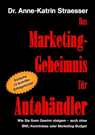 Das Marketing-Geheimnis für Autohändler