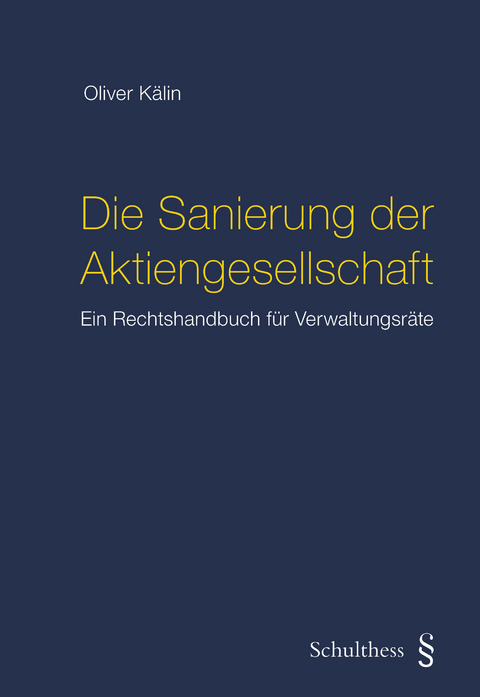 Die Sanierung der Aktiengesellschaft - Oliver K&auml;lin