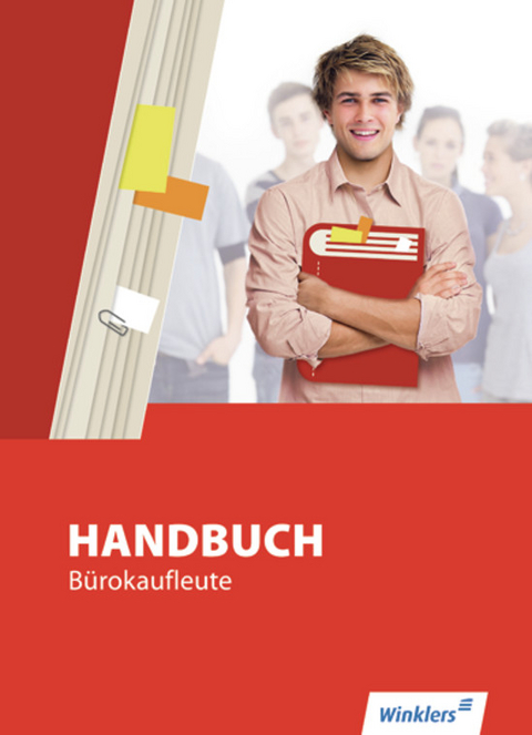 Handbuch B&uuml;rokaufleute - Margit Bentin, J&uuml;rgen B&ouml;ker, Hartwig Brunn, Marlies Hemmer-Hiltenkamp, Thomas Kreye, Thomas Meyer, Klaus Richter, Siegfried Rothe, Dirk Scharf, Markus Schultheis, Katrin Philipp, Horst Volke, Karin Palmu, Dieter Zimmer-Bentin
