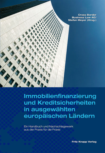 Immobilienfinanzierung und Kreditsicherheiten in ausgew&auml;hlten europ&auml;ischen L&auml;ndern - 