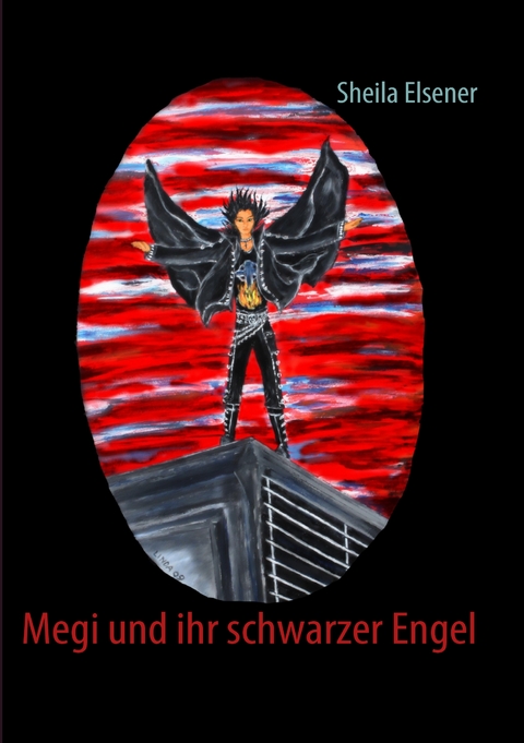 Megi und ihr schwarzer Engel - Sheila Elsener