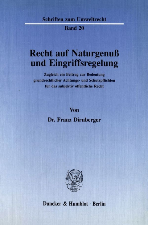 Recht auf Naturgenu&szlig; und Eingriffsregelung. - Franz Dirnberger