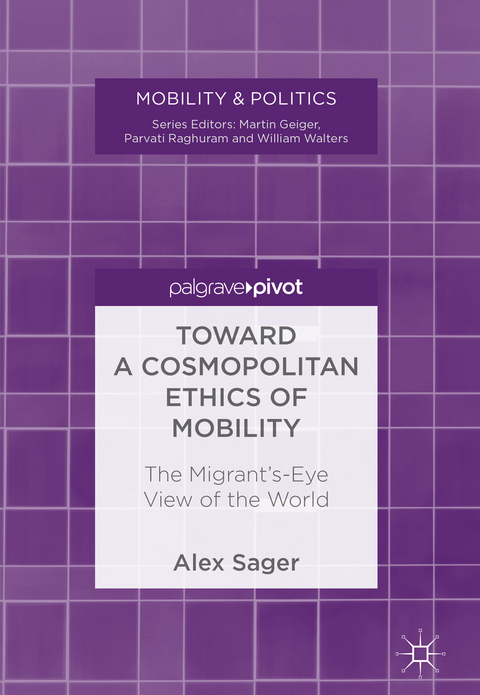 Toward a Cosmopolitan Ethics of Mobility - Alex Sager