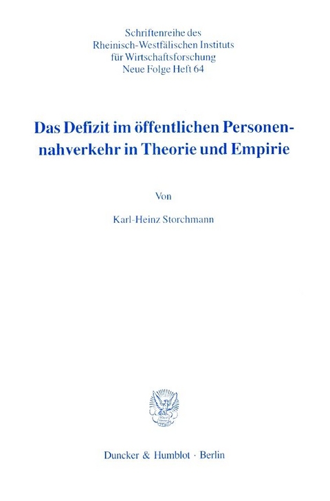 Das Defizit im &ouml;ffentlichen Personennahverkehr in Theorie und Empirie. - Karl-Heinz Storchmann