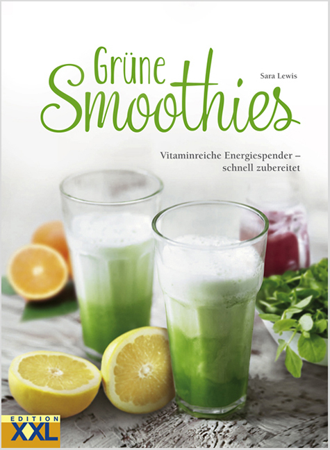 Grüne Smoothies - Sara Lewis