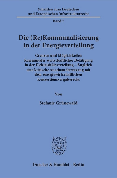 Die (Re)Kommunalisierung in der Energieverteilung. - Stefanie Gr&uuml;newald