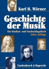 Geschichte der Musik. Ein Studien- und Nachschlagebuch - Karl H W&ouml;rner