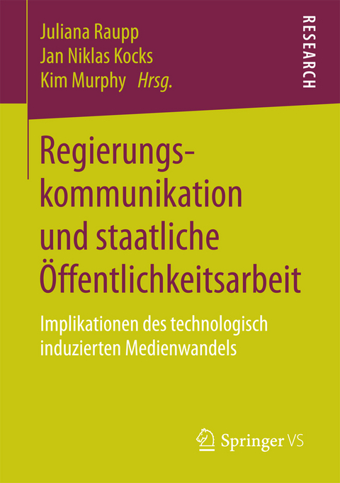 Regierungskommunikation und staatliche &Ouml;ffentlichkeitsarbeit - 