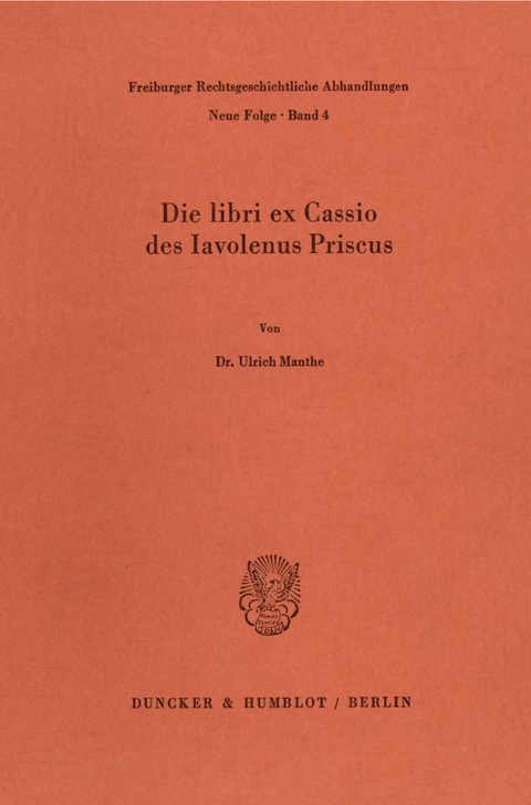 Die libri ex Cassio des Iavolenus Priscus. - Ulrich Manthe