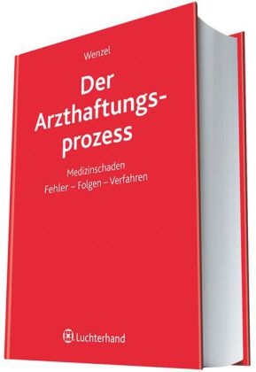 Handbuch Arzthaftung - Frank Wenzel