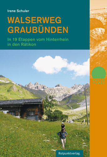 Walserweg Graub&uuml;nden - Irene Schuler