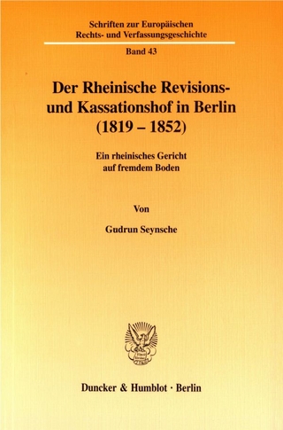 Der Rheinische Revisions- und Kassationshof in Berlin (1819-1852).