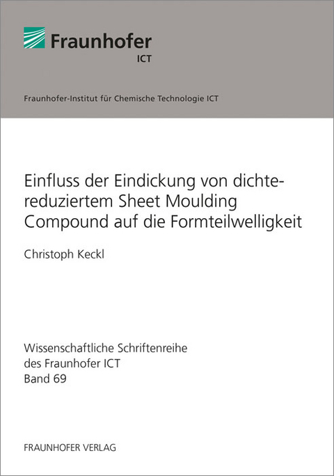 Einfluss der Eindickung von dichtereduziertem Sheet Moulding Compound auf die Formteilwelligkeit - Christoph Keckl