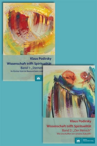 Wissenschaft trifft Spiritualität / Band 1 & 2 im Paket