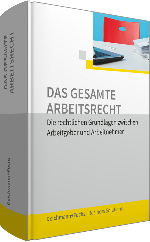 Das gesamte Arbeitsrecht 2016/2017 -  Deichmann+Fuchs Verlag