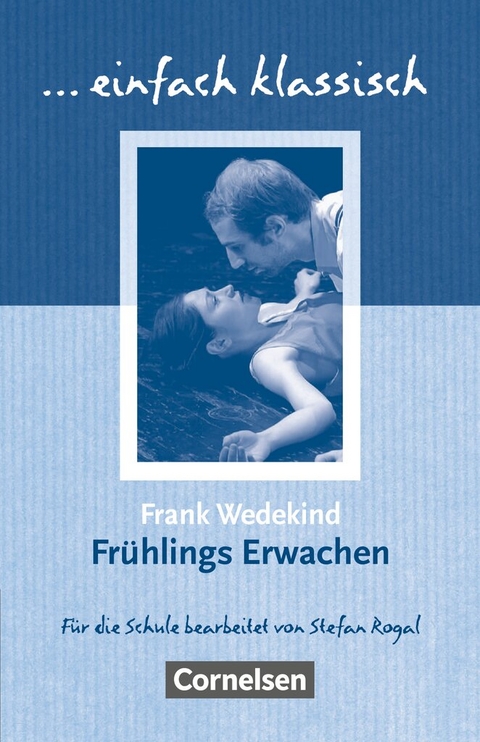Einfach klassisch - Klassiker f&uuml;r unge&uuml;bte Leser/-innen - Frank Wedekind