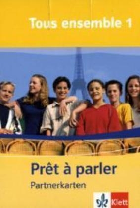 Tous ensemble / Prêt à parler - Partnerkarten zu Tous ensemble 1. Lernjahr
