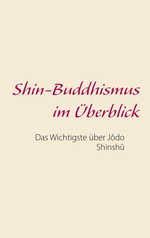 Shin-Buddhismus im &Uuml;berblick - Marc Nottelmann-Feil