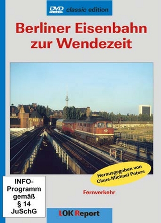 Berliner Eisenbahn zur Wendezeit