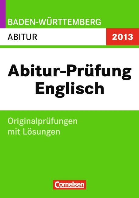 Abitur-Originalprüfungen Englisch - Baden-Württemberg 2011 / Abitur - Svenja Sabine Steinmetz