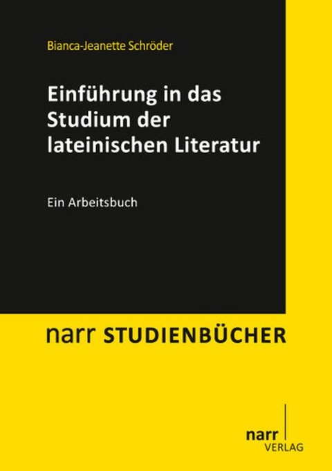 Einf&uuml;hrung in das Studium der lateinischen Literatur - Bianca-Jeanette Schr&ouml;der