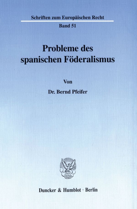 Probleme des spanischen F&ouml;deralismus. - Bernd Pfeifer