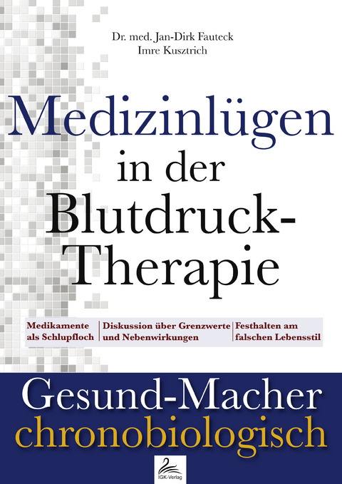 Medizinl&uuml;gen in der Blutdruck-Therapie - Imre Kusztrich, Dr. med. Jan-Dirk Fauteck