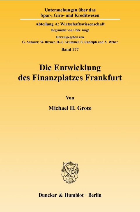 Die Entwicklung des Finanzplatzes Frankfurt. - Michael H. Grote