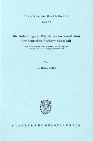 Die Bedeutung der Präjudizien im Verständnis der deutschen Rechtswissenschaft.